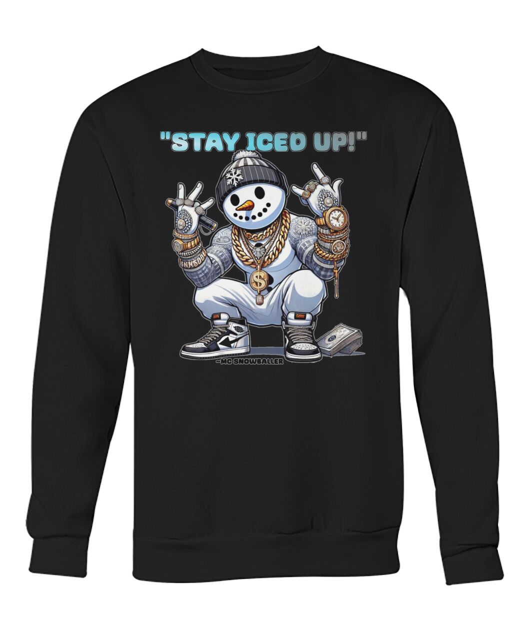 Stay Iced UP (Hoodie & More) Crew Neck Sweatshirt