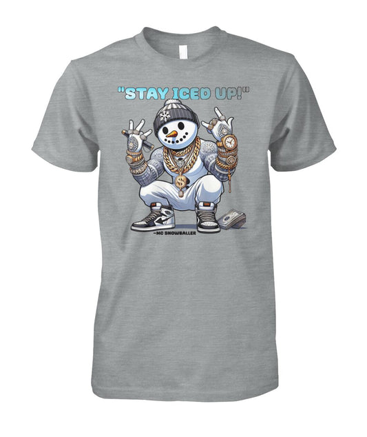 Stay Iced UP (T-Shirt & More)