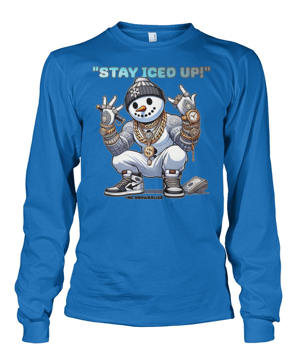 Stay Iced UP (Hoodie & More) Unisex Long Sleeve