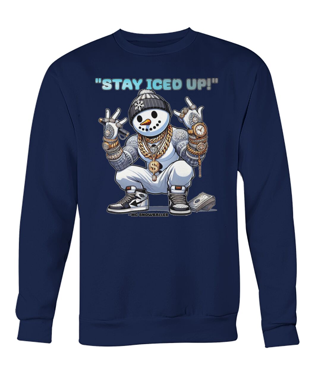 Stay Iced UP (Hoodie & More) Crew Neck Sweatshirt