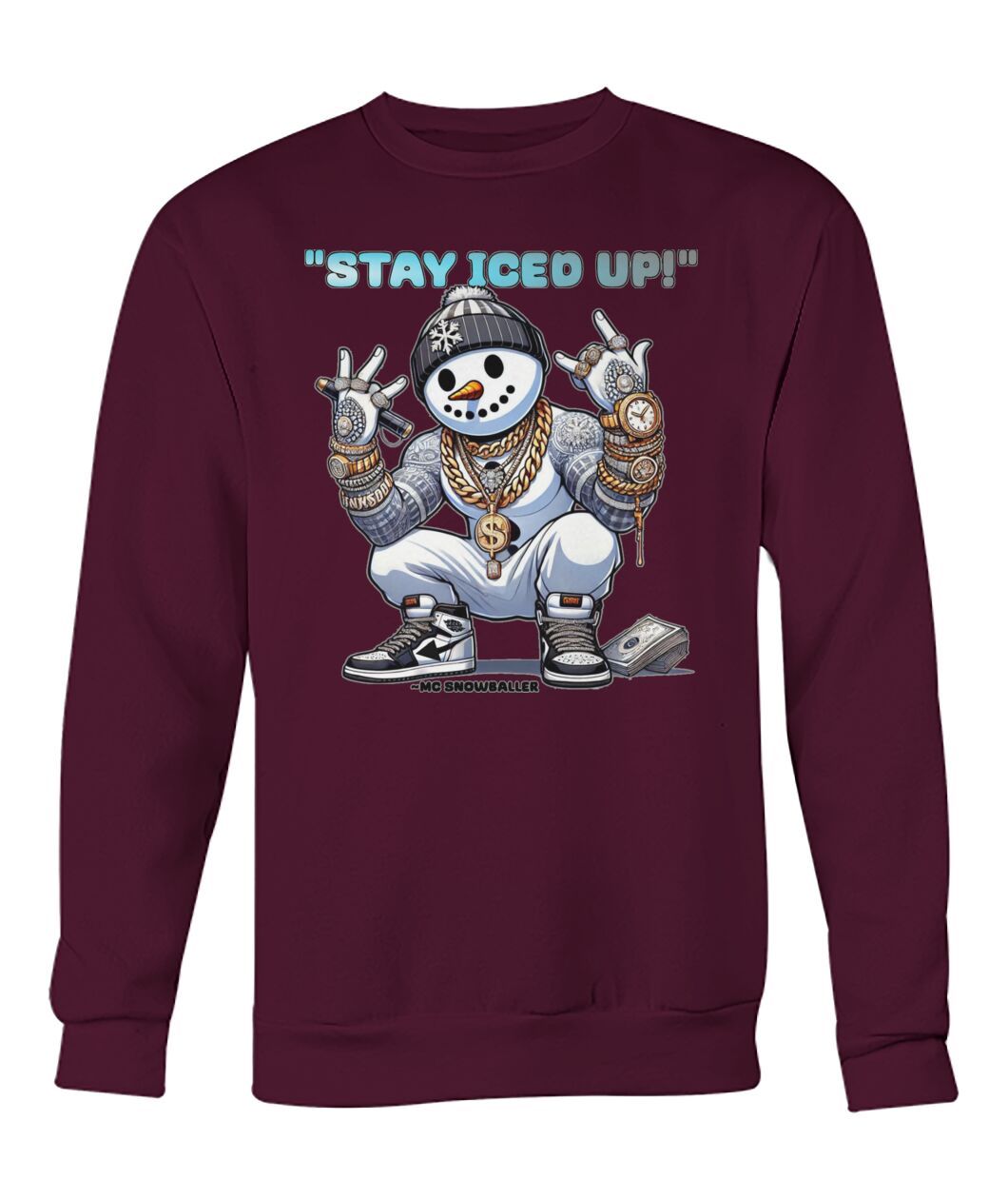 Stay Iced UP (Hoodie & More) Crew Neck Sweatshirt