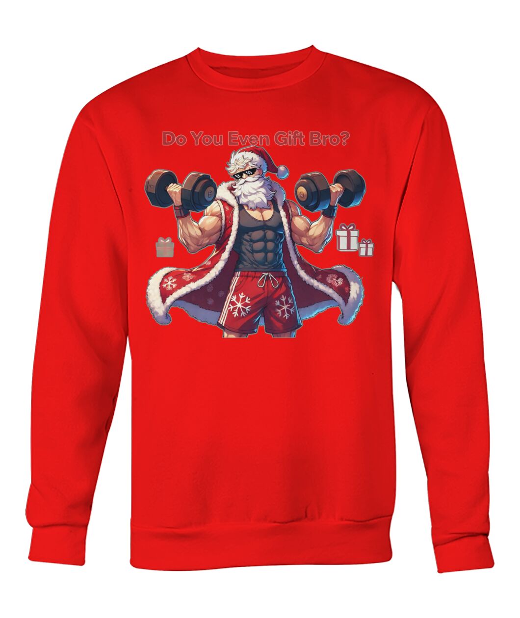 Do You even Gift Bro (Sweater & More) Crew Neck Sweatshirt