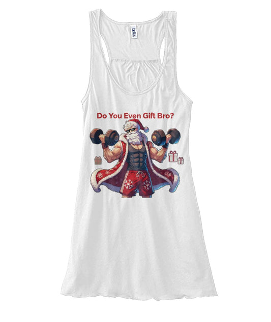 Do You even Gift Bro (TankTop & More) Women's Flowy Tank