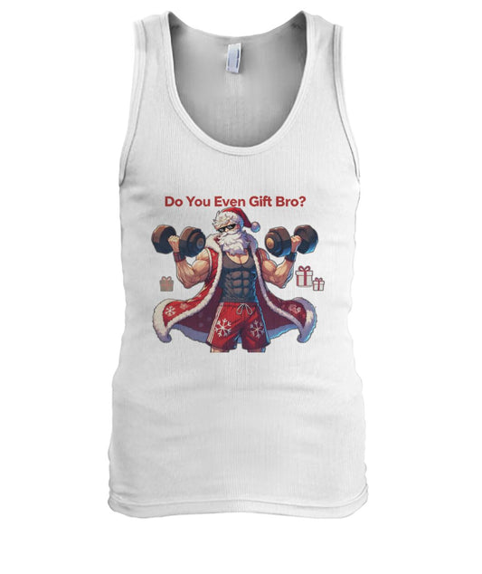 Do You even Gift Bro (TankTop & More) Men's Tank Top