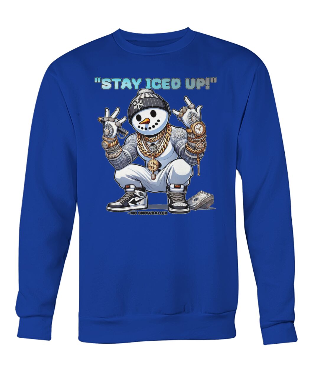Stay Iced UP (Hoodie & More) Crew Neck Sweatshirt