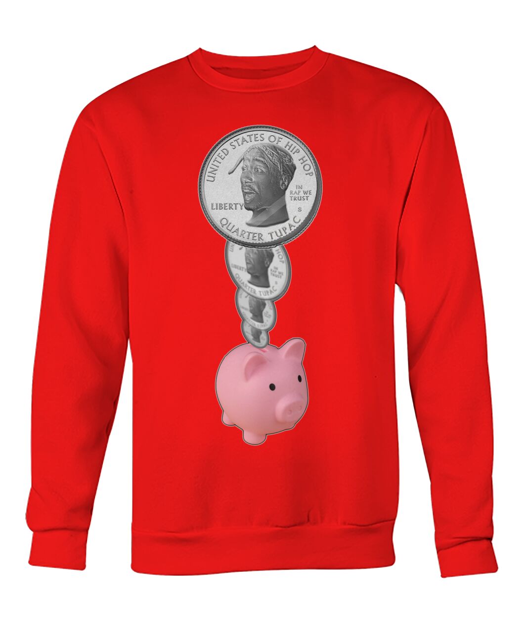 2Pac Piggy Bank (Sweater & Long Sleeve)