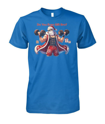 Do You even Gift Bro (T-Shirt & More)