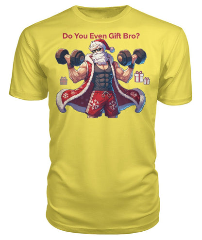 Do You even Gift Bro (Sweater & More) Premium Unisex Tee