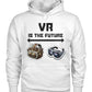 VR is the Future (Hoodie & More) Unisex Hoodie