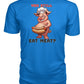 You Still Eat Meat Pig (Hoodie & More) Premium Unisex Tee