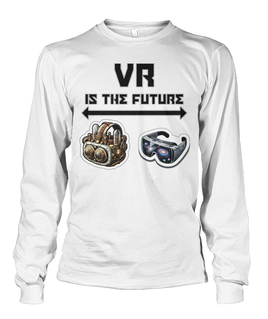 VR is the Future (Hoodie & More) Unisex Long Sleeve