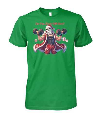 Do You even Gift Bro (T-Shirt & More)