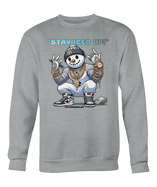 Stay Iced UP (Hoodie & More) Crew Neck Sweatshirt