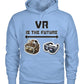 VR is the Future (Hoodie & More) Unisex Hoodie