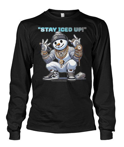 Stay Iced UP (Hoodie & More) Unisex Long Sleeve