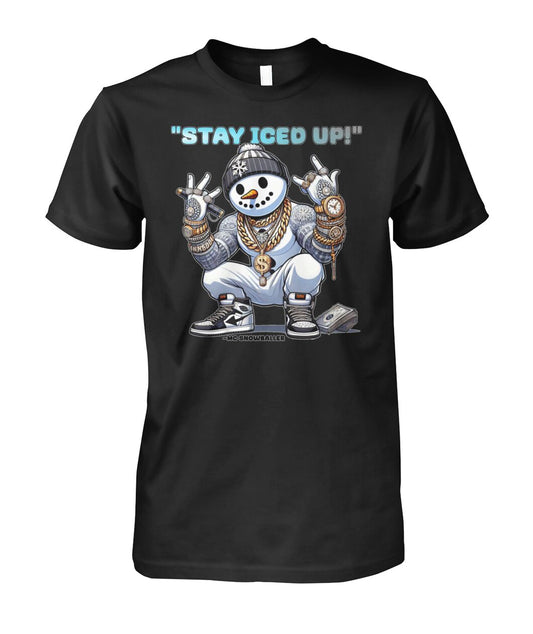 Stay Iced UP (T-Shirt & More)