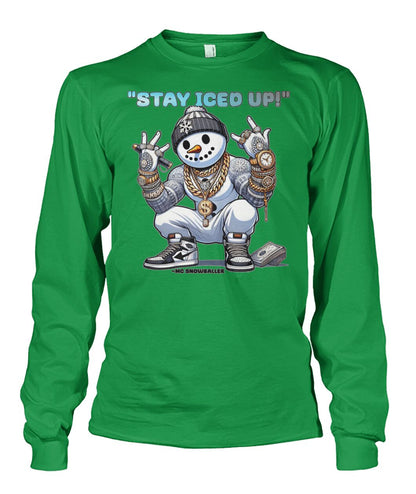 Stay Iced UP (Hoodie & More) Unisex Long Sleeve