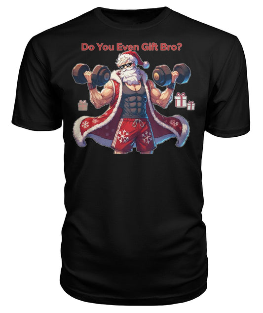 Do You even Gift Bro (Sweater & More) Premium Unisex Tee